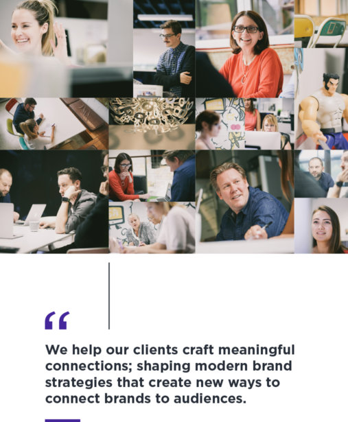 JSA's approach as a creative agency - we help our clients craft meaningful connections, shaping modern brand strategies that create new ways to connect brands and audiences.